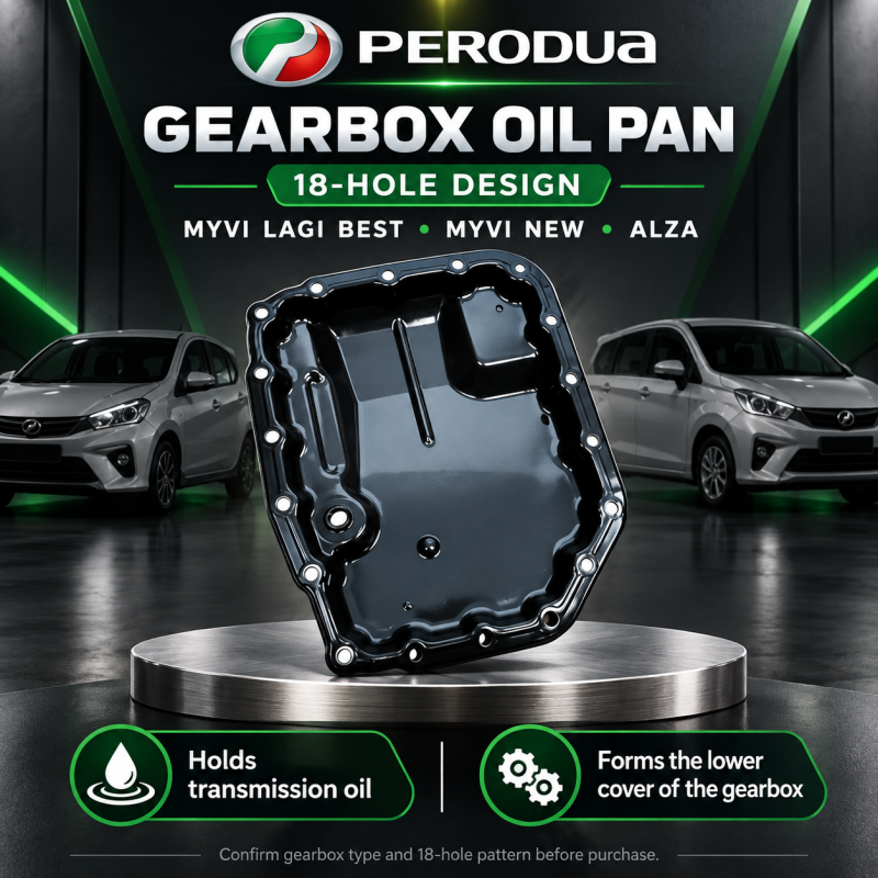PERODUA MYVI LAGI BEST, MYVI NEW & ALZA GEARBOX OIL PAN 18HOLE